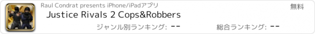 おすすめアプリ Justice Rivals 2 Cops&Robbers