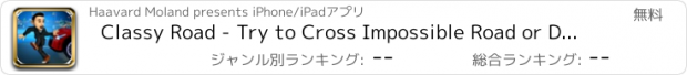 おすすめアプリ Classy Road - Try to Cross Impossible Road or Die Hard