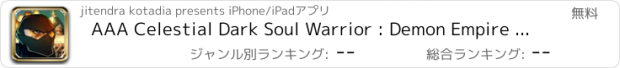 おすすめアプリ AAA Celestial Dark Soul Warrior : Demon Empire Hunter Free