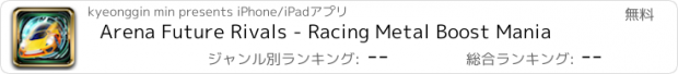 おすすめアプリ Arena Future Rivals - Racing Metal Boost Mania