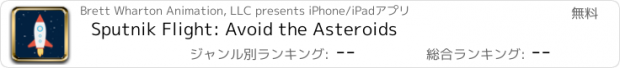 おすすめアプリ Sputnik Flight: Avoid the Asteroids