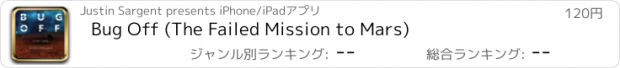 おすすめアプリ Bug Off (The Failed Mission to Mars)