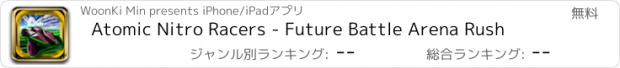 おすすめアプリ Atomic Nitro Racers - Future Battle Arena Rush