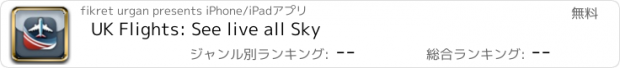 おすすめアプリ UK Flights: See live all Sky