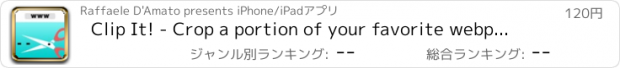 おすすめアプリ Clip It! - Crop a portion of your favorite webpages and get live updates