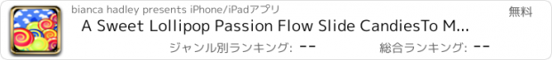 おすすめアプリ A Sweet Lollipop Passion Flow Slide CandiesTo Match