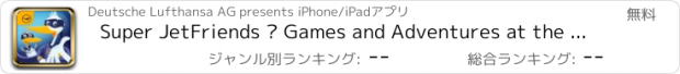 おすすめアプリ Super JetFriends – Games and Adventures at the Airport!