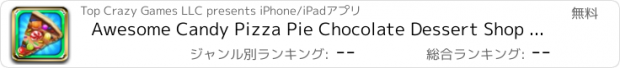 おすすめアプリ Awesome Candy Pizza Pie Chocolate Dessert Shop Maker - Cooking games