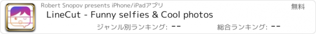 おすすめアプリ LineCut - Funny selfies & Cool photos