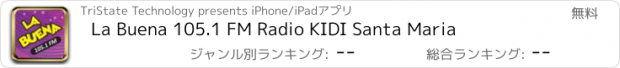 おすすめアプリ La Buena 105.1 FM Radio KIDI Santa Maria