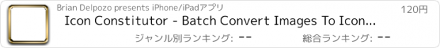 おすすめアプリ Icon Constitutor - Batch Convert Images To Icon Sizes