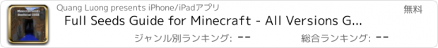 おすすめアプリ Full Seeds Guide for Minecraft - All Versions Guide for Minecraft Seeds!