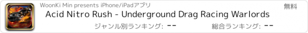 おすすめアプリ Acid Nitro Rush - Underground Drag Racing Warlords