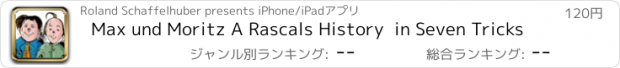 おすすめアプリ Max und Moritz A Rascals History  in Seven Tricks