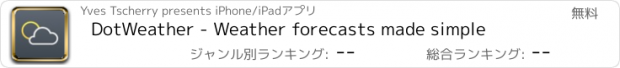 おすすめアプリ DotWeather - Weather forecasts made simple