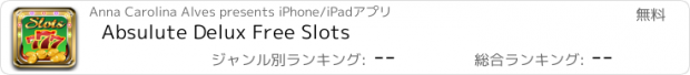 おすすめアプリ Absulute Delux Free Slots