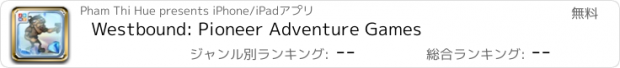 おすすめアプリ Westbound: Pioneer Adventure Games