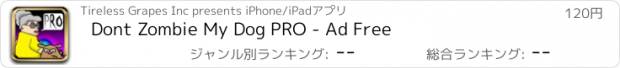 おすすめアプリ Dont Zombie My Dog PRO - Ad Free