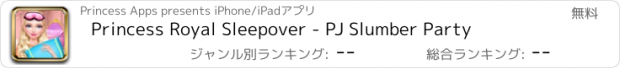 おすすめアプリ Princess Royal Sleepover - PJ Slumber Party