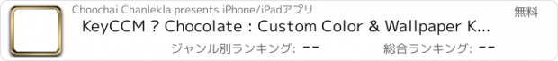 おすすめアプリ KeyCCM – Chocolate : Custom Color & Wallpaper Keyboard White & Dark Design Themes Sweet Factory