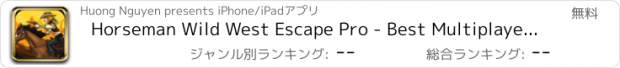 おすすめアプリ Horseman Wild West Escape Pro - Best Multiplayer Running Game