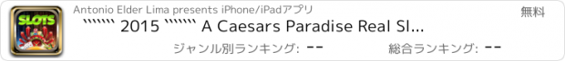 おすすめアプリ ``````` 2015 ``````` A Caesars Paradise Real Slots Game - FREE Classic Slots