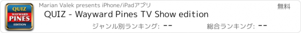 おすすめアプリ QUIZ - Wayward Pines TV Show edition
