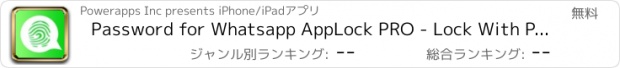 おすすめアプリ Password for Whatsapp AppLock PRO - Lock With Password or Touch ID for hidden messages