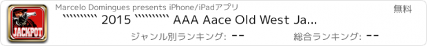 おすすめアプリ `````````` 2015 `````````` AAA Aace Old West Jackpot and Blackjack & Roulette*