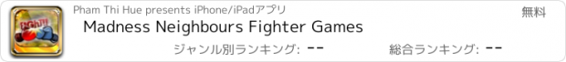 おすすめアプリ Madness Neighbours Fighter Games