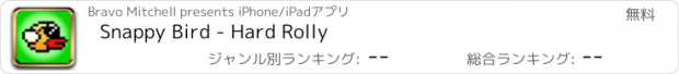 おすすめアプリ Snappy Bird - Hard Rolly