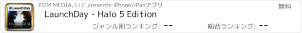 おすすめアプリ LaunchDay - Halo 5 Edition