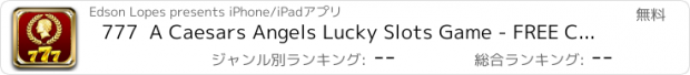 おすすめアプリ 777  A Caesars Angels Lucky Slots Game - FREE Classic Slots