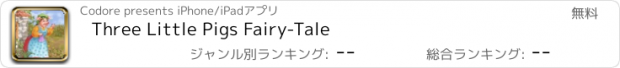 おすすめアプリ Three Little Pigs Fairy-Tale