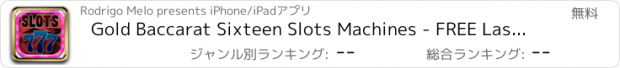 おすすめアプリ Gold Baccarat Sixteen Slots Machines - FREE Las Vegas Casino Games