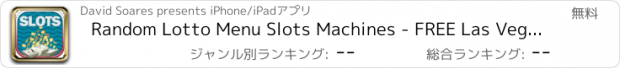 おすすめアプリ Random Lotto Menu Slots Machines - FREE Las Vegas Casino Games