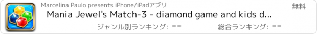 おすすめアプリ Mania Jewel's Match-3 - diamond game and kids digger's quest hd free