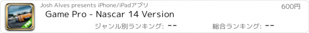 おすすめアプリ Game Pro - Nascar 14 Version