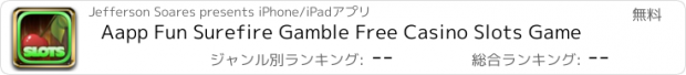 おすすめアプリ Aapp Fun Surefire Gamble Free Casino Slots Game