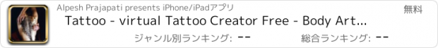 おすすめアプリ Tattoo - virtual Tattoo Creator Free - Body Art Inked Photo Editor, Artist work on photo Tatoos Studio
