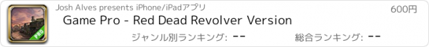 おすすめアプリ Game Pro - Red Dead Revolver Version