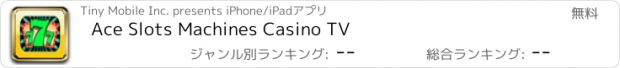 おすすめアプリ Ace Slots Machines Casino TV