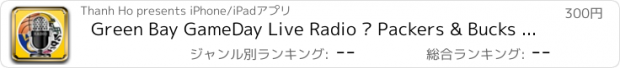 おすすめアプリ Green Bay GameDay Live Radio – Packers & Bucks Edition