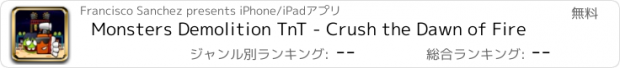 おすすめアプリ Monsters Demolition TnT - Crush the Dawn of Fire