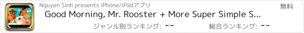 おすすめアプリ Good Morning, Mr. Rooster + More Super Simple Songs for Toddlers