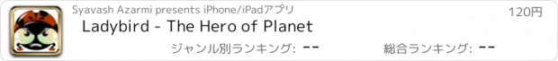 おすすめアプリ Ladybird - The Hero of Planet