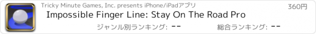 おすすめアプリ Impossible Finger Line: Stay On The Road Pro