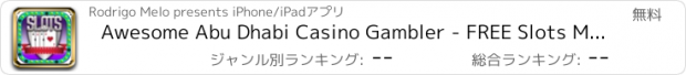 おすすめアプリ Awesome Abu Dhabi Casino Gambler - FREE Slots Machine