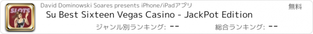 おすすめアプリ Su Best Sixteen Vegas Casino - JackPot Edition