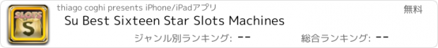 おすすめアプリ Su Best Sixteen Star Slots Machines